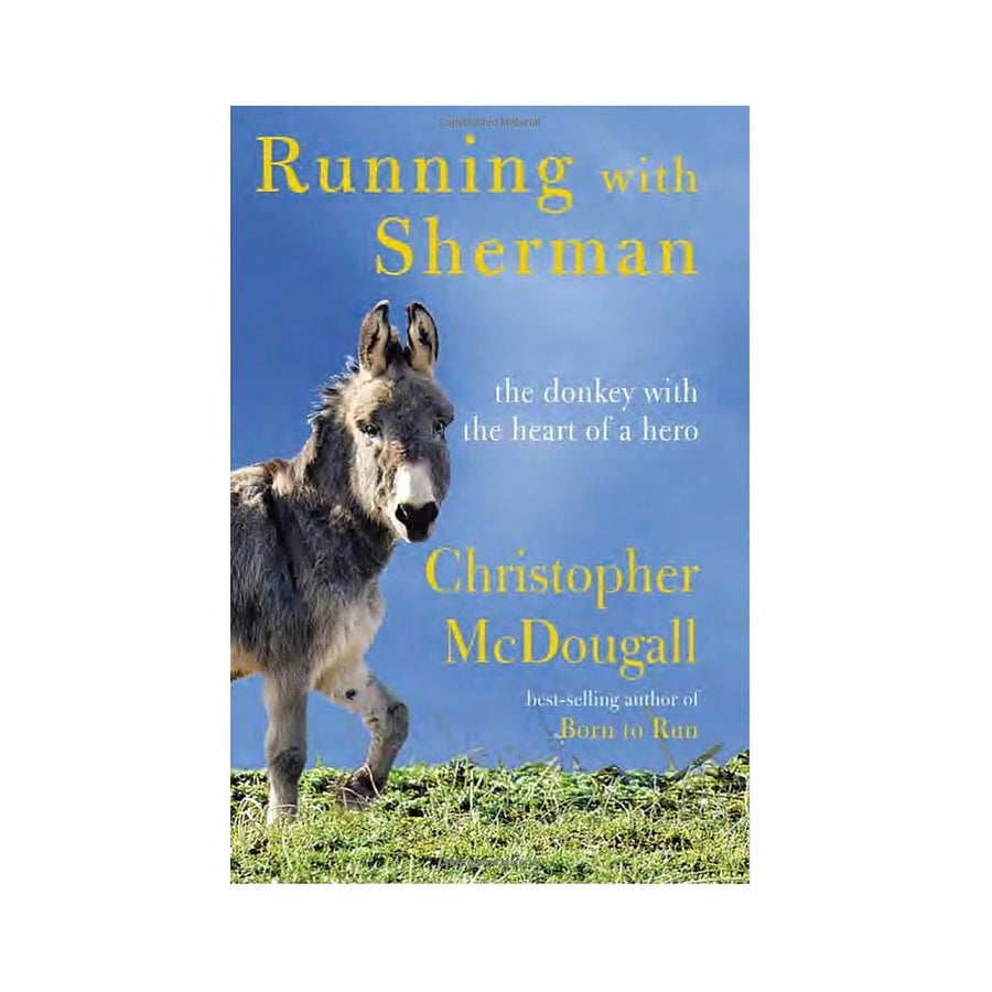 Christopher McDougall Signed! - Running with Sherman: The Donkey with the Heart of a Hero - alternate cover